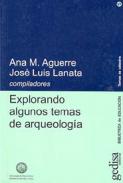 Explorando algunos temas de arqueolog�a