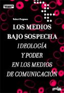 Los medios bajo sospecha