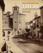 Toledo, 100 fotograf�as que deberias conocer