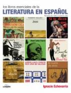 Los libros esenciales de la literatura en espa�ol