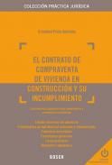 El contrato de compraventa de vivienda en construcci�n y su incumplimiento