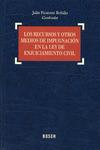 Recursos y otros medios de impugnaci�n en la Ley de Enjuiciamiento Civil