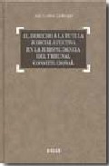 El Derecho a la tutela judicial efectiva en la jurisprudencia del Tribunal Constitucional