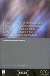 El documento fehaciente en la ejecuci�n dineraria de t�tulos ejecutivos contractuales y su autorizaci�n notarial