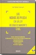 Los medios de prueba en la Ley de Enjuiciamiento Civil