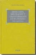 Disoluci�n, liquidaci�n y transformaci�n de sociedades de capital