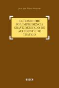 El homicidio por imprudencia grave derivado por accidente de tr�fico