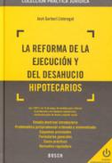 La reforma de la ejecuci�n y del desahucio hipotecarios