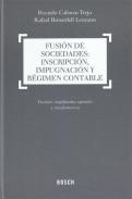 Fusi�n de sociedades: inscripci�n, impugnaci�n y r�gimen contable