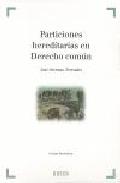 Particiones hereditarias en derecho com�n