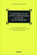 La revisi�n de los actos y disposiciones nulos de pleno derecho