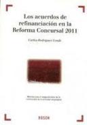 Los acuerdos de refinanciaci�n en la Reforma Concursal 2011