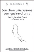 Semblava una persona com qualsevol altra