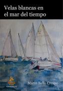 Velas blancas en el mar del tiempo