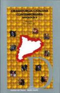 Dramaturgia catalana contempor�nea : antolog�a, 2