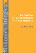 La Pascua en la tradici�n y en sus fuentes