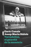 Tarradellas, el guardi� de la mem�ria