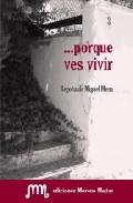... Porque ves vivir