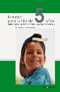 Lo mejor para tu hijo de 5 a�os