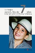 Lo mejor para tu hijo de 7 a�os