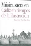 M�sica sacra en C�diz en tiempos de la ilustraci�n
