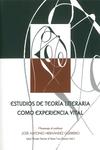 Estudios de teor�a literaria como experiencia vital
