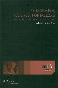 Personajes, poderes, fortalezas y otros temas de la historia de Andaluc�a (siglos XIV y XVI)