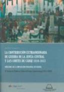 La contribuci�n extraordinaria de guerra de la Junta Central y las Cortes de C�diz 1810-1813