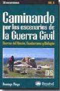 Caminando por los escenarios de la Guerra Civil : Sierras del Rinc�n, Guadarrama y Malag�n, 2