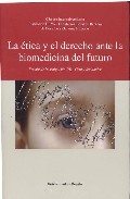 La �tica y el derecho ante la biomedicina del futuro