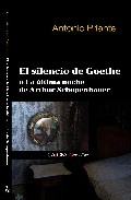 El silencio de Goethe o La �ltima noche de Arthur Schopenhauer