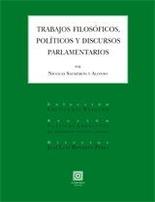 Trabajos filos�ficos, pol�ticos y discursos parlamentarios