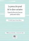 La protecci�n penal de los datos sanitarios
