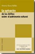La aplicaci�n de los delitos sobre el patrimonio cultural