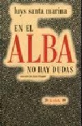 En el alba no hay dudas