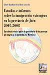 Estudios e informes sobre la inmigraci�n extranjera en la provincia de Ja�n 2007-2008