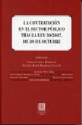 La contrataci�n en el sector p�blico tras la ley 30/2007, de 30 de octubre