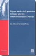 R�gimen jur�dico de la prevenci�n de riesgos laborales en las administraciones p�blicas