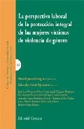 La perspectiva laboral de la protecci�n integral de las mujeres v�ctimas de violencia de g�nero