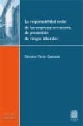 La responsabilidad social de las empresas en materia de prevenci�n de riesgos laborales