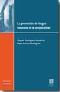 La prevenci�n de riesgos laborales en la temporalidad