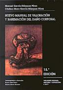 Nuevo manual de valoraci�n y baremaci�n del da�o corporal