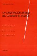 La construcci�n jur�dica del contrato de trabajo