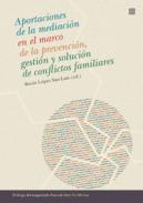 Aportaciones de la mediaci�n en el marco de la prevenci�n, gesti�n y soluci�n de conflictos familiares