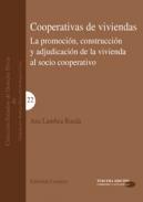 Cooperativas de viviendas la promoci�n, construcci�n y adjudicaci�n de la vivienda al socio cooperativo