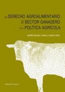 El derecho agroalimentario y el sector ganadero en la pol�tica agr�cola