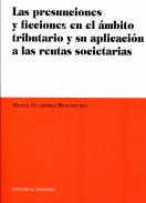 Las presunciones y ficciones en el �mbito tributario y su aplicaci�n a las rentas societarias