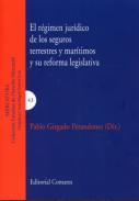 El r�gimen jur�dico de los seguros terrestres y mar�timos y su reforma legislativa