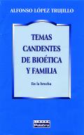Temas candentes de bio�tica y familia