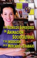 Los t�cnicos superiores en animaci�n sociocultural y su inserci�n en el mercado de trabajo